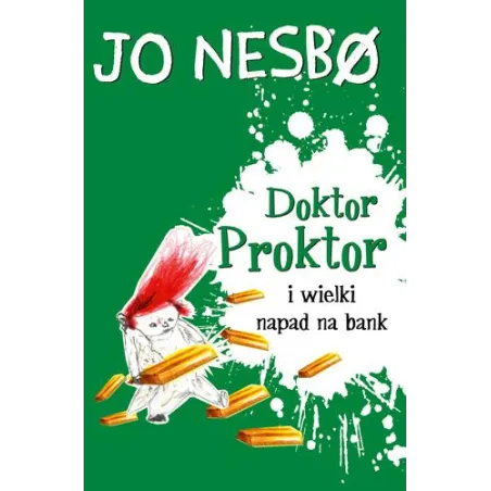 Doktor Proktor I Wielki Napad Na Bank Jo Nesbo 7+ Doktor Proktor I Wielki Napad Na Bank Jo Nesbo 7+