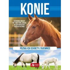 KONIE POZNAJ ICH SEKRETY I TAJEMNICE Anna Willman - Dragon