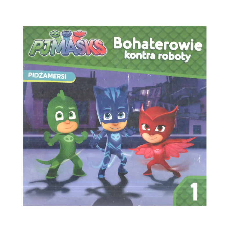 BOHATEROWIE KONTRA ROBOTY PJMASKS PIDŻAMERSI - Media Service Zawada