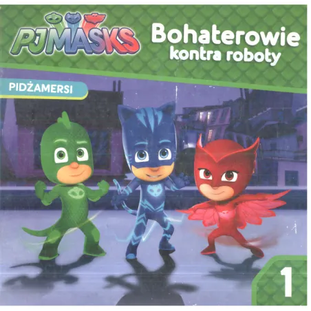 Bohaterowie Kontra Roboty Pjmasks Pidżamersi