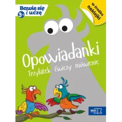 OPOWIADANKI. TRZYLATEK ĆWICZY MÓWIENIE