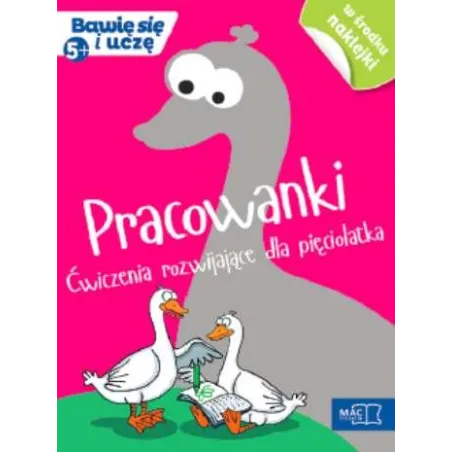 PRACOWANKI. ĆWICZENIA ROZWIJAJĄCE DLA PIĘCIOLATKA. BAWIĘ SIĘ I UCZĘ