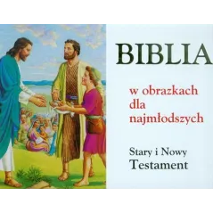 BIBLIA W OBRAZKACH DLA NAJMŁODSZYCH