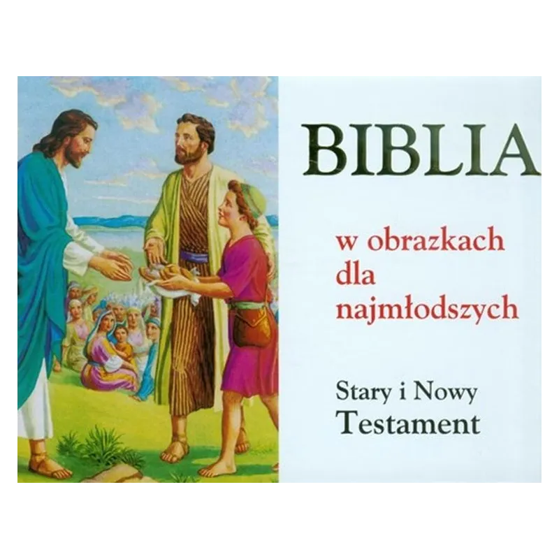 BIBLIA W OBRAZKACH DLA NAJMŁODSZYCH