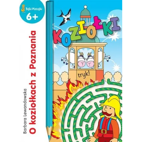 O Koziołkach Z Poznania. Bajki Mazajki 6+ O Koziołkach Z Poznania. Bajki Mazajki 6+