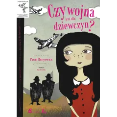 CZY WOJNA JEST DLA DZIEWCZYN? Paweł Beręsewicz - Literatura