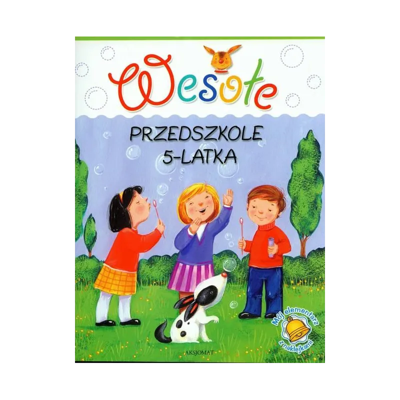 WESOŁE PRZEDSZKOLE 5-LATKA MÓJ ELEMENTARZ Z NAKLEJKAMI WESOŁE PRZEDSZKOLE 5-LATKA MÓJ ELEMENTARZ Z NAKLEJKAMI