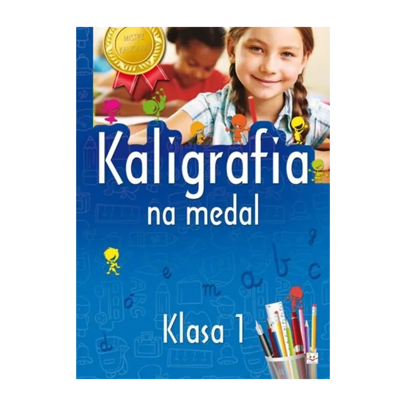 KALIGRAFIA NA MEDAL. KLASA 1. Bator Agnieszka KALIGRAFIA NA MEDAL. KLASA 1. Bator Agnieszka