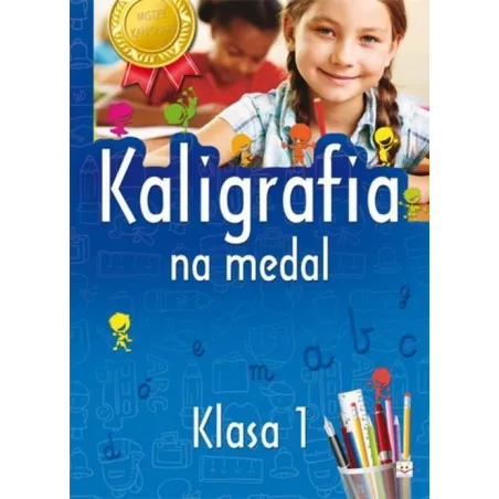 KALIGRAFIA NA MEDAL. KLASA 1. Bator Agnieszka