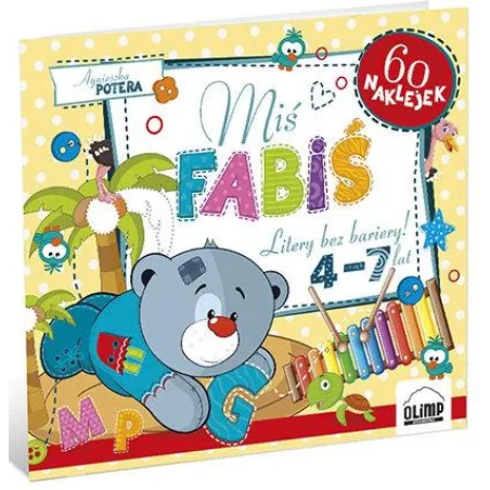 MIŚ FABIŚ LITERY BEZ BARIERY! 4-7 LAT Agnieszka Potera - Olimp