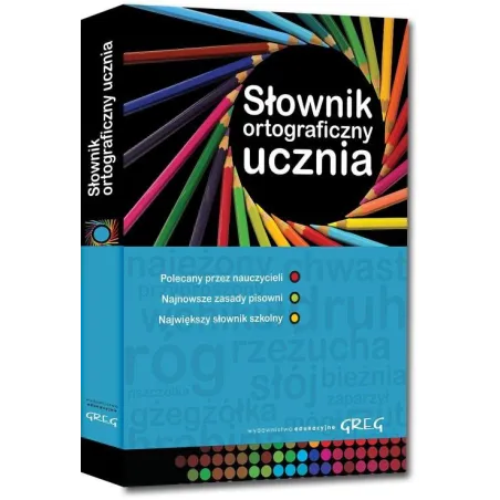 SŁOWNIK ORTOGRAFICZNY UCZNIA - Greg