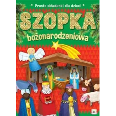 PROSTE SKŁADANKI DLA DZIECI. SZOPKA BOŻONARODZENIOWA 
