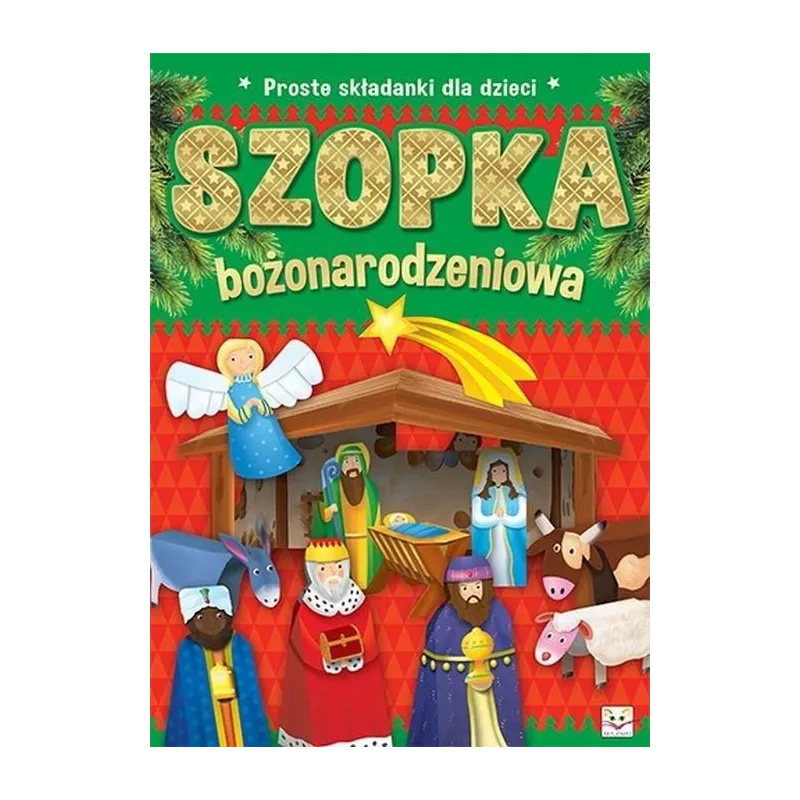 PROSTE SKŁADANKI DLA DZIECI. SZOPKA BOŻONARODZENIOWA PROSTE SKŁADANKI DLA DZIECI. SZOPKA BOŻONARODZENIOWA
