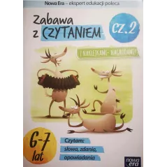 ZABAWA Z CZYTANIEM 2. KSIĄŻKA Z NAKLEJKAMI-NAGRODAMI 6-7 LAT