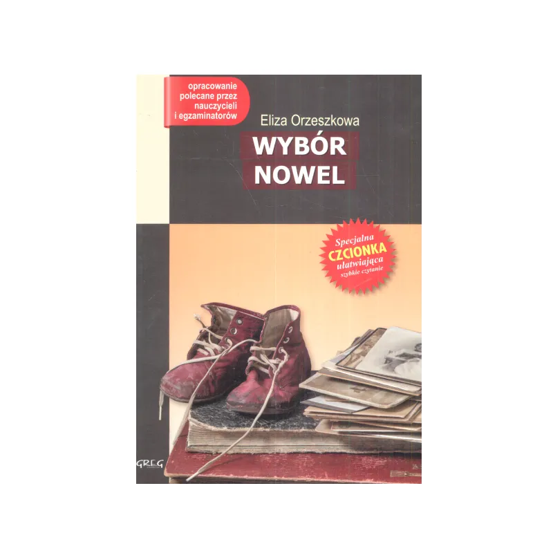 WYBÓR NOWEL Eliza Orzeszkowa - Greg WYBÓR NOWEL Eliza Orzeszkowa - Greg