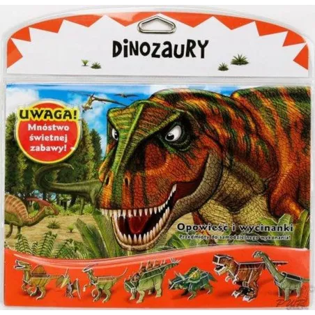 Dinozaury. Opowieści I Wycinanki Dinozaury. Opowieści I Wycinanki