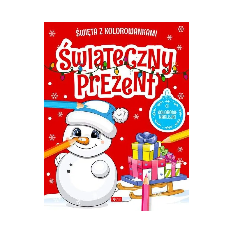 ŚWIĄTECZNY PREZENT. ŚWIĘTA Z KOLOROWANKAMI ŚWIĄTECZNY PREZENT. ŚWIĘTA Z KOLOROWANKAMI