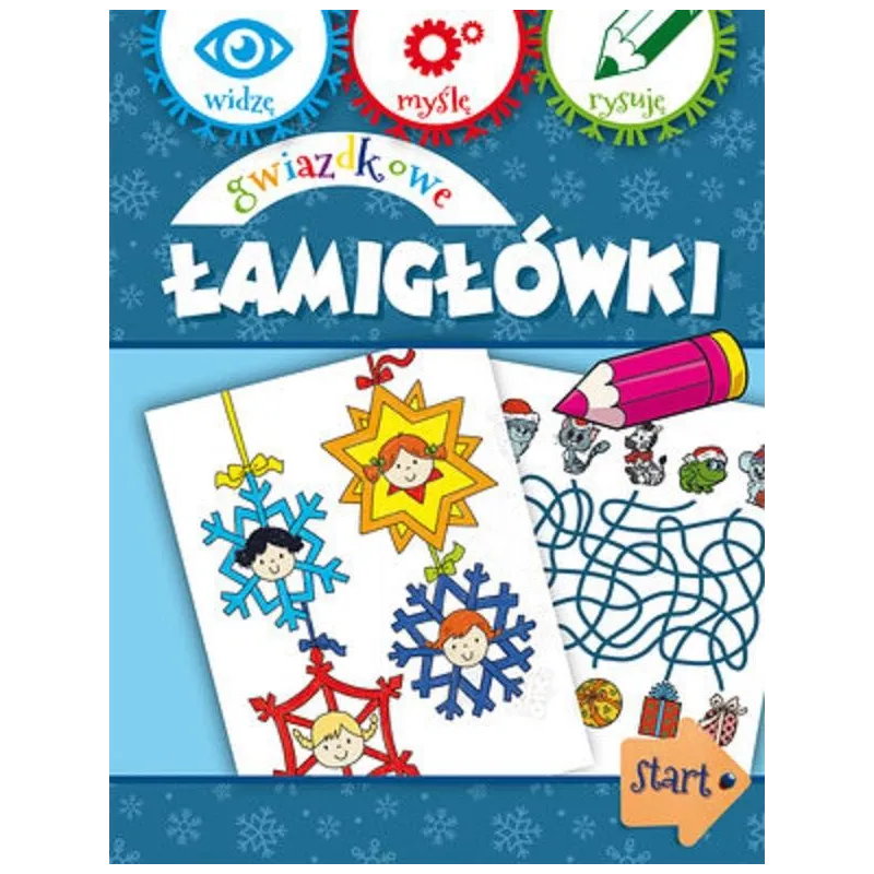 GWIAZDKOWE ŁAMIGŁÓWKI. WIDZĘ, MYŚLĘ, RYSUJĘ Anna Wiśniewska
