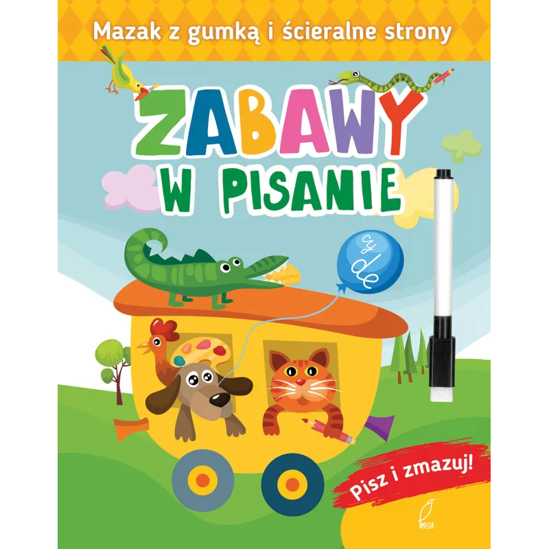 ZABAWY W PISANIE PISZ I ZMAZUJ II GATUNEK - Wilga ZABAWY W PISANIE PISZ I ZMAZUJ II GATUNEK - Wilga