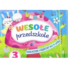 Wesołe przedszkole. Edukacyjne książeczki dla 3latka