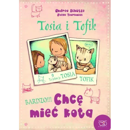 TOSIA I TOFIK CHCĘ MIEĆ KOTA Andrea Schutze - Debit