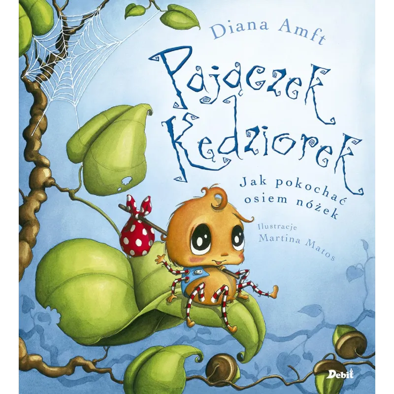 PAJĄCZEK KĘDZIOREK JAK POKOCHAĆ OSIEM NÓŻEK Diana Amft - Debit