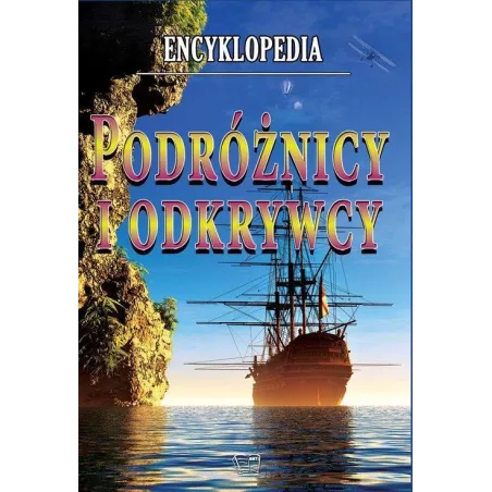 PODRÓŻNICY I ODKRYWCY ENCYKLOPEDIA - Arti