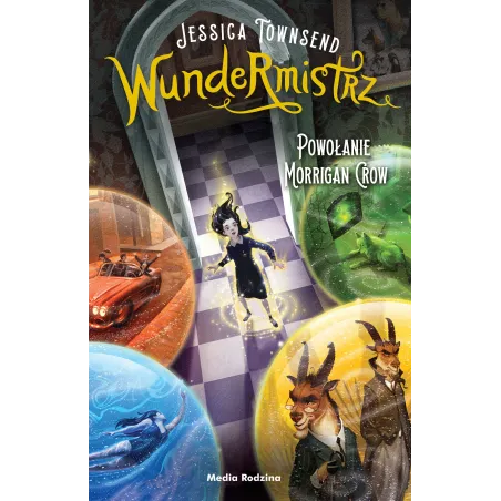 Wundermistrz Powołanie Morrigan Crow Jessica Townsend