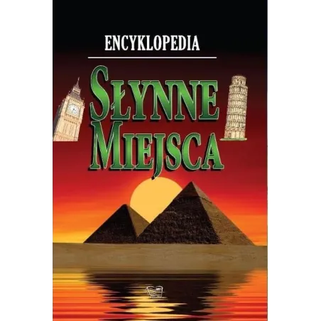Słynne Miejsca. Encyklopedia Dla Dzieci I Młodzieży Słynne Miejsca. Encyklopedia Dla Dzieci I Młodzieży