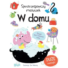 W DOMU. SPOSTRZEGAWCZY MALUSZEK - Olesiejuk