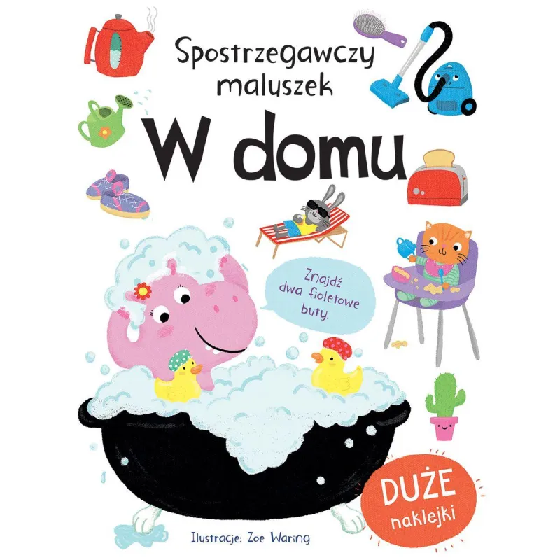 W DOMU. SPOSTRZEGAWCZY MALUSZEK - Olesiejuk W DOMU. SPOSTRZEGAWCZY MALUSZEK - Olesiejuk