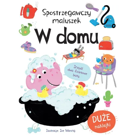 W DOMU. SPOSTRZEGAWCZY MALUSZEK - Olesiejuk