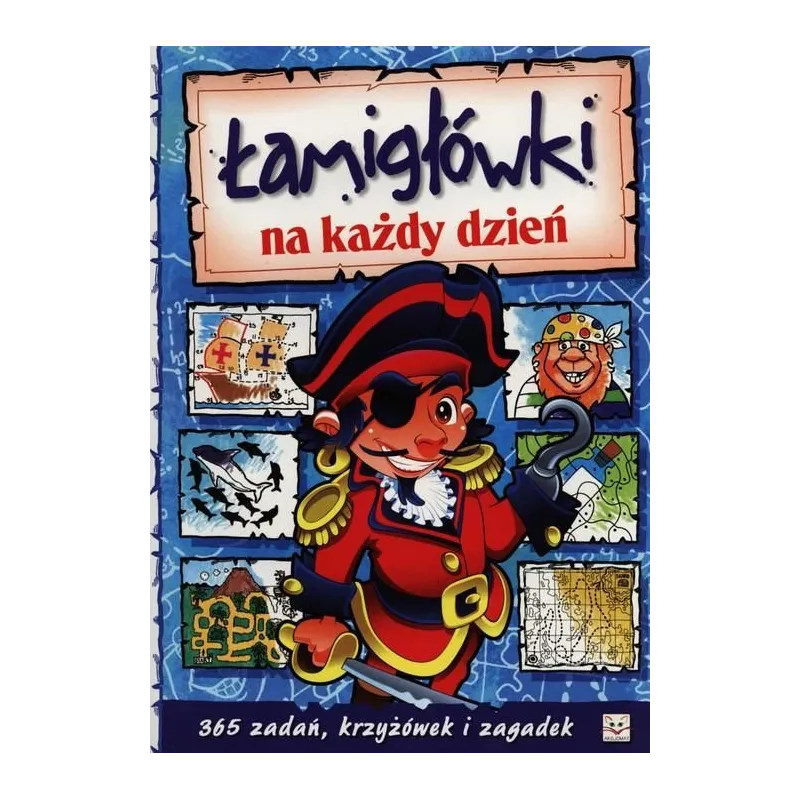 ŁAMIGŁÓWKI NA KAŻDY DZIEŃ ŁAMIGŁÓWKI NA KAŻDY DZIEŃ