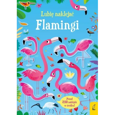 Flamingi. Lubię Naklejać Flamingi. Lubię Naklejać