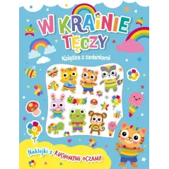 W KRAINIE TĘCZY. KSIĄŻKA Z ZADANIAMI I NAKLEJKAMI