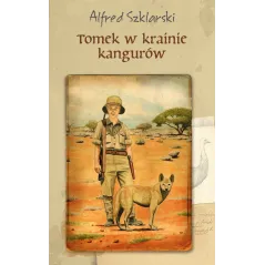 TOMEK W KRAINIE KANGURÓW Alfred Szklarski - Muza
