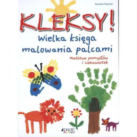 Kleksy Wielka Księga Malowania Palcami Norbert Pautner Kleksy Wielka Księga Malowania Palcami Norbert Pautner
