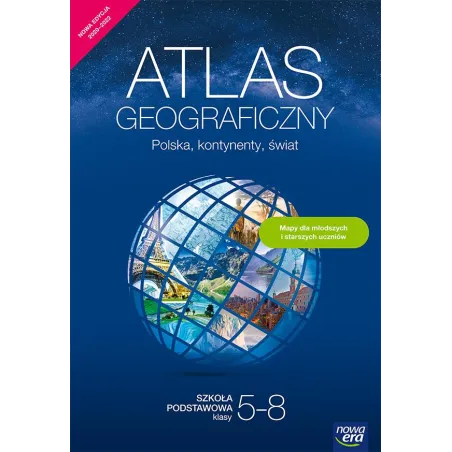 Atlas Geograficzny Polska, Kontynenty, Świat Dla Klas 5-8 Szkół Podstawowych Nowa Edycja