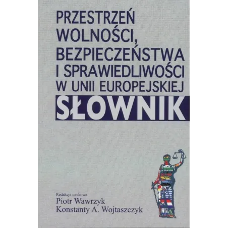 PRZESTRZEŃ WOLNOŚCI, BEZPIECZEŃSTWA I SPRAWIEDLIWOŚCI W UNII EUROPEJSKIEJ - SŁOWNIK - Aspra