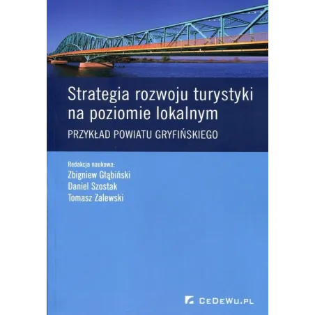STRATEGIA ROZWOJU TURYSTYKI NA POZIOMIE LOKALNYM PRZYKŁAD POWIATU GRYFIŃSKIEGO - CEDEWU