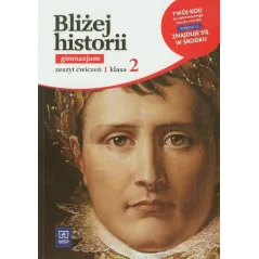 BLIŻEJ HISTORII 2 ZESZYT ĆWICZEŃ - WSiP