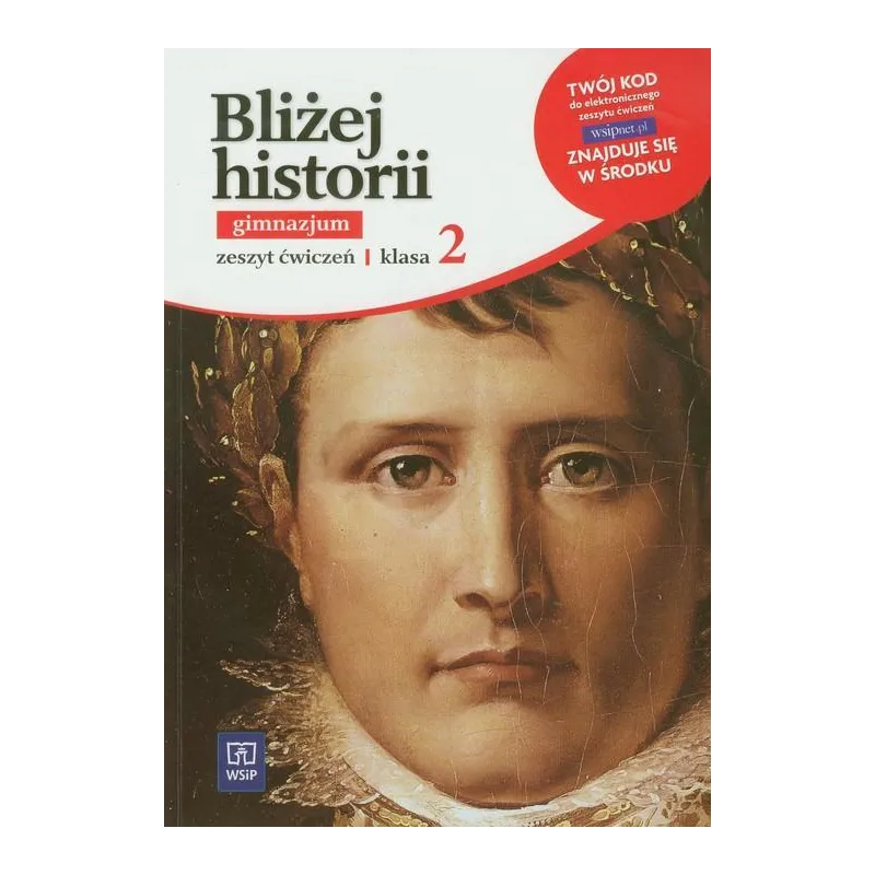 BLIŻEJ HISTORII 2 ZESZYT ĆWICZEŃ - WSiP