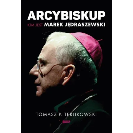 Arcybiskup. Kim Jest Marek Jędraszewski