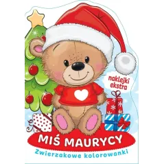 MIŚ MAURYCY. ZWIERZAKOWE KOLOROWANKI Z NAKLEJKAMI