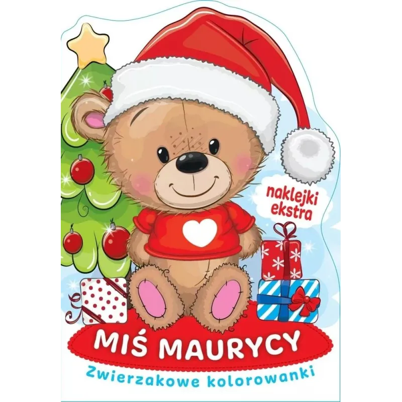 MIŚ MAURYCY. ZWIERZAKOWE KOLOROWANKI Z NAKLEJKAMI