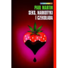 SEKS, NARKOTYKI I CZEKOLADA