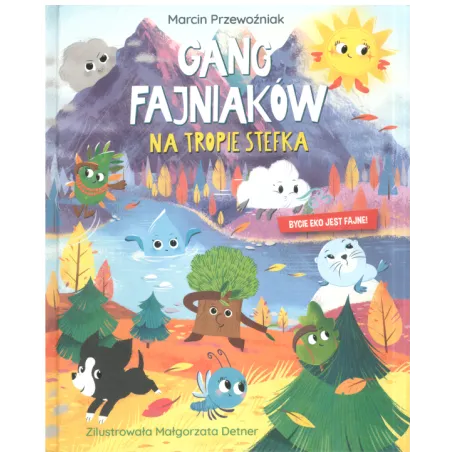 GANG FAJNIAKÓW NA TROPIE STEFKA Marcin Przewoźniak - Zielona Sowa