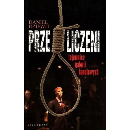 Przeliczeni Tajemnice Galerii Handlowych Daniel Dziewit Przeliczeni Tajemnice Galerii Handlowych Daniel Dziewit