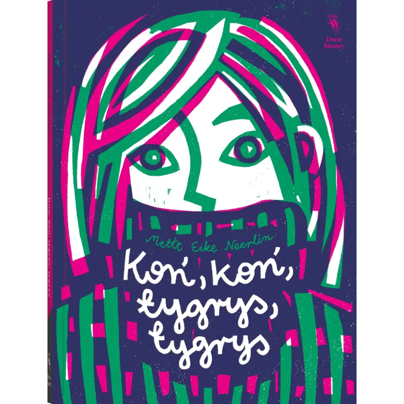 Koń koń tygrys tygrys Mette Eike Neerlin