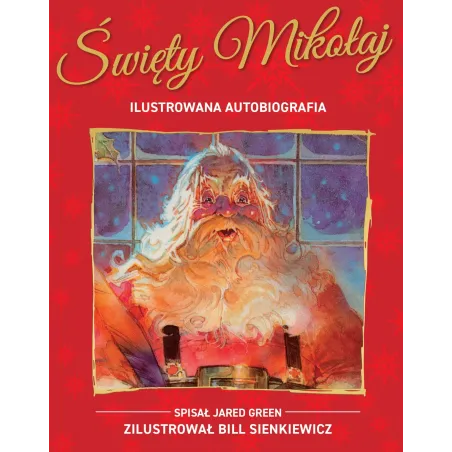 Święty Mikołaj. Ilustrowana Autobiografia Gwiazdora